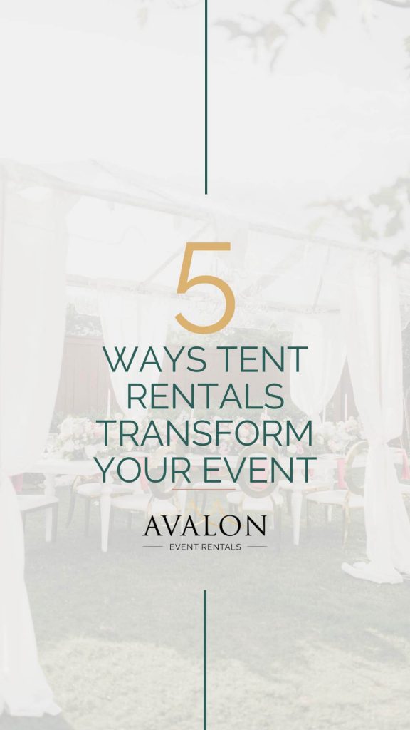 5-Ways-Tent-Rentals-Transform-Your-Event_Avalon-Event-Rentals_blog